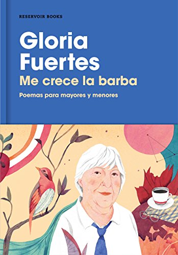 Me crece la barba : poemas para mayores y menores (Reservoir Narrativa)