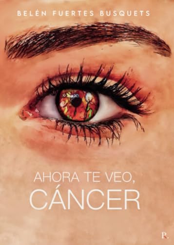 Ahora te veo, Cáncer. Ahora te veo, Cáncer. von Punto Rojo Libros S.L.