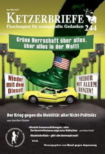 Der Krieg gegen die Mobilität aller Nicht-Politniks: Flaschenpost für unangepaßte Gedanken (Ketzerbriefe: Flaschenpost für unangepasste Gedanken. Sonderhefte) von AHRIMAN-Verlag