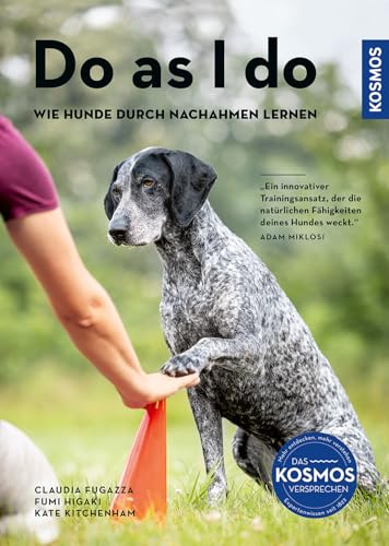 Do as I do: Wie Hunde durch Nachahmen lernen von Kosmos