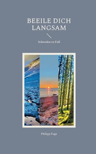 Beeile dich langsam: Schweden zu Fuß von BoD – Books on Demand