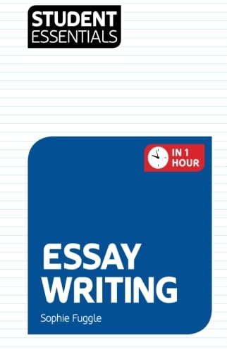 Student Essentials: Essay Writing