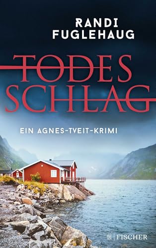 Todesschlag: Ein Agnes-Tveit-Krimi | Beste Spannung aus Norwegens malerischen Vestlanden von FISCHER Taschenbuch