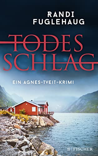 Todesschlag: Ein Agnes-Tveit-Krimi | Beste Spannung aus Norwegens malerischen Vestlanden