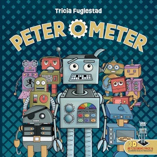 Peter O' Meter: An Interactive Augmented Reality SEL Children's Book (The Peter O'Meter Series)