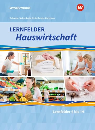 Lernfelder Hauswirtschaft: 2. und 3. Ausbildungsjahr Schülerband von Westermann Berufliche Bildung GmbH