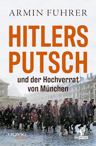 Hitlers Putsch und der Hochverrat von München von Olzog ein Imprint der Lau Verlag & Handel KG
