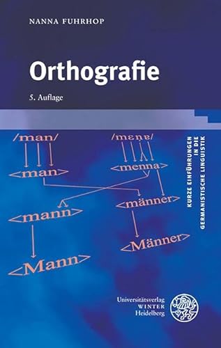 Orthografie (Kurze Einführungen in die germanistische Linguistik - KEGLI) von Universitätsverlag Winter