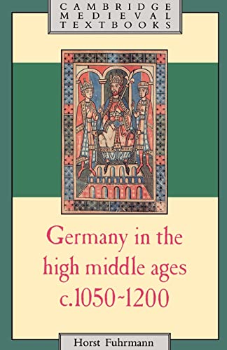 Germany in the High Middle Ages c.1050-1200 (Cambridge Medieval Textbooks)