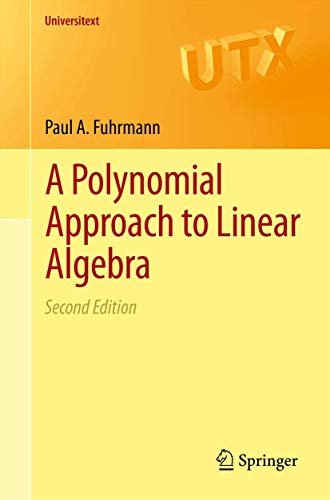 A Polynomial Approach to Linear Algebra: Second Edition (Universitext)