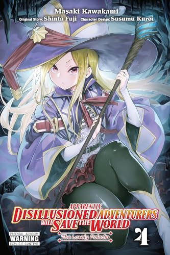 Apparently, Disillusioned Adventurers Will Save the World, Vol. 4 (manga): The Lovely Paladin 4 (DISILLUSIONED ADVENTURERS SAVE THE WORLD GN) von Yen Press