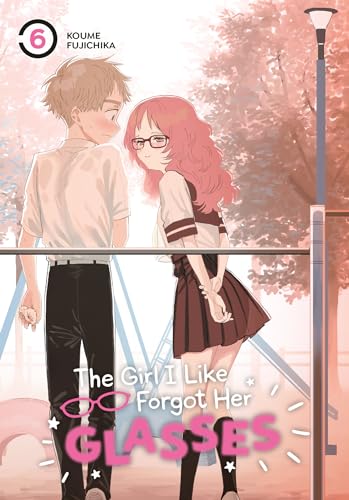 The Girl I Like Forgot Her Glasses 06 von Square Enix Manga