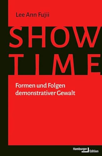 Showtime: Formen und Folgen demonstrativer Gewalt