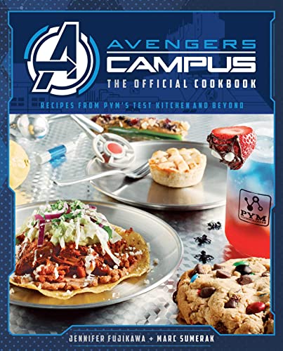 Avenger Campus: The Official Cookbook: Recipies from Pym's Test Kitchen and Beyond: The Official Cookbook: Recipes from Pym's Test Kitchen and Beyond