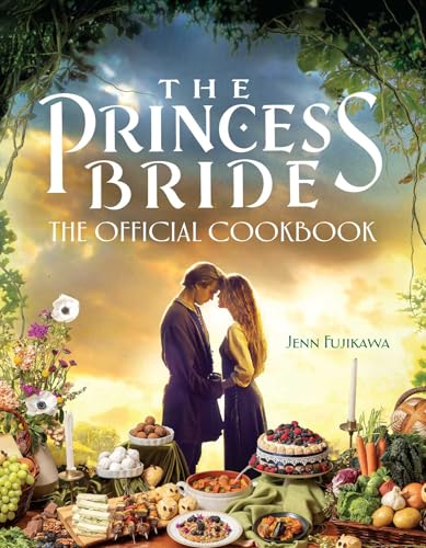 The Princess Bride: The Official Cookbook von BenBella Books