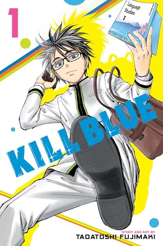 Kill Blue, Vol. 1 (KILL BLUE GN, Band 1) von Viz LLC