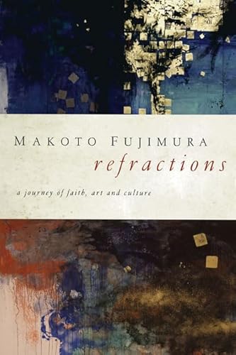 Refractions: A Journey of Faith, Art, and Culture