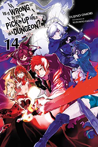 Is It Wrong to Try to Pick Up Girls in a Dungeon?, Vol. 14 (light novel): Volume 14 (IS WRONG PICK UP GIRLS DUNGEON NOVEL SC, Band 14)
