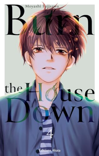 Burn the House Down - Tome 4 (VF)
