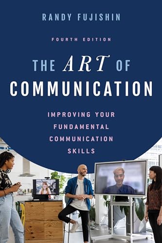 The Art of Communication: Improving Your Fundamental Communication Skills von Rowman & Littlefield Publishers