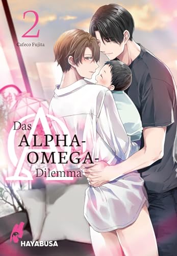 Das Alpha-Omega-Dilemma 2: Ungewöhnliche Familiengeschichte im Omegaverse über einen Alpha mit Kind! (2)