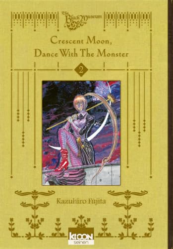 Crescent Moon, Dance with the Monster T02