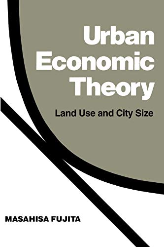 Urban Economic Theory: Land Use and City Size von Cambridge University Press