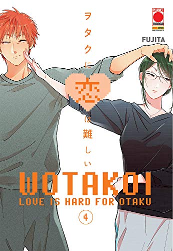 Wotakoi. Love is hard for otaku (Vol. 4) (Planet manga)
