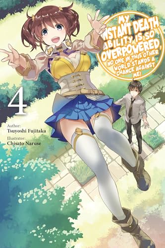 My Instant Death Ability Is So Overpowered, No One in This Other World Stands a Chance Against Me!,: Vol. 4 (light novel) (DEATH ABILITY OVERPOWERED NO ONE STAND CHANCE LN SC) von Yen Press