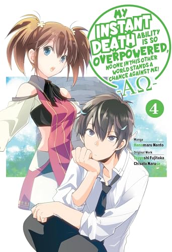 My Instant Death Ability Is So Overpowered, No One in This Other World Stands a Chance Against Me! ―: AO―, Vol. 4 (manga) (My Instant Death Ability Is ... Stands a Chance Against Me! Alpha Omega)