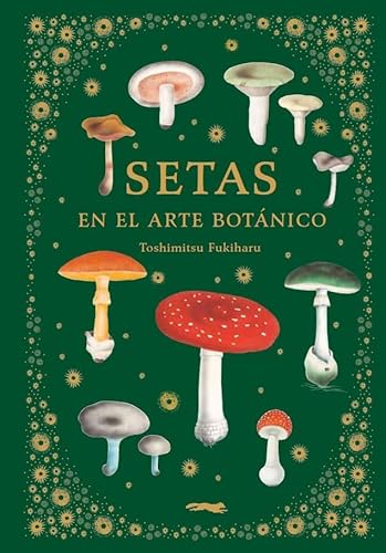 Setas en el arte botánico von LIBROS DEL ZORRO ROJO