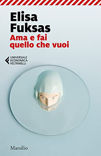 Ama e fai quello che vuoi (Universale economica Feltrinelli)