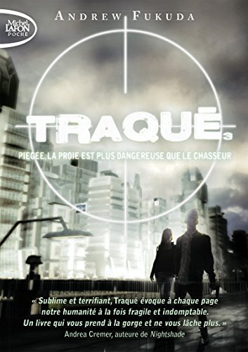 Traqué - tome 3 Piégée, la proie est plus dangereuse que le chasseur (3) von MICHEL LAFON