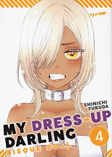 My dress up darling. Bisque doll (Vol. 4) (J-POP) von Edizioni BD