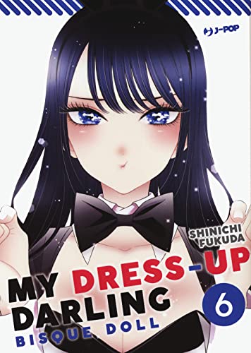 My dress up darling. Bisque doll (Vol. 6) (J-POP) von Edizioni BD