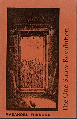 The One-straw Revolution: Introduction to Natural Farming von Other India Press