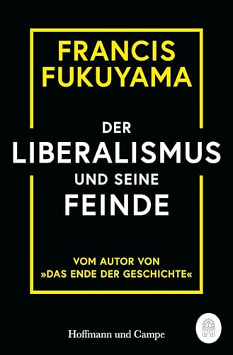 Der Liberalismus und seine Feinde von HOFFMANN UND CAMPE VERLAG GmbH
