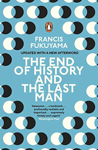 The End of History and the Last Man: Francis Fukuyama