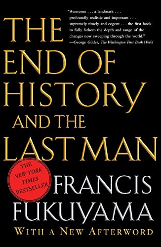 The End of History and the Last Man: Wit a New Afterword von Free Press