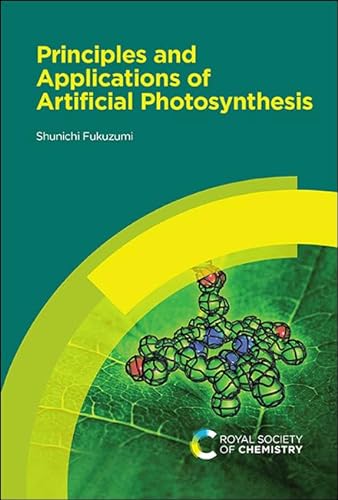 Principles and Applications of Artificial Photosynthesis von Royal Society of Chemistry