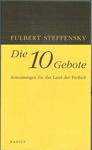 Die Zehn Gebote: Anweisungen für das Land der Freiheit von Radius-Verlag GmbH