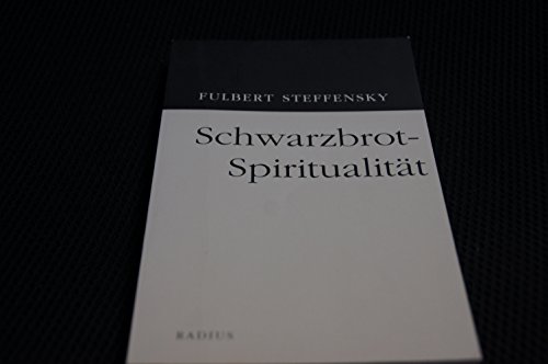 Schwarzbrotspiritualität von Radius-Verlag GmbH