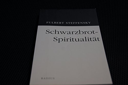 Schwarzbrotspiritualität