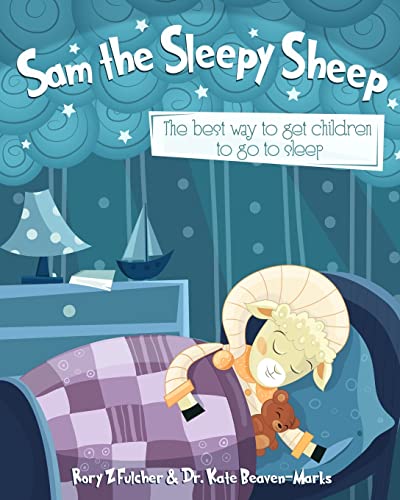 Sam the Sleepy Sheep: The best way to get children to go to sleep von CREATESPACE