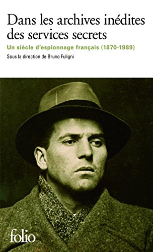 Dans les archives inedites des services secrets: Un siècle d'espionnage français (1870-1989) von GALLIMARD