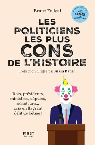 Les politiciens les plus cons de l'histoire von FIRST