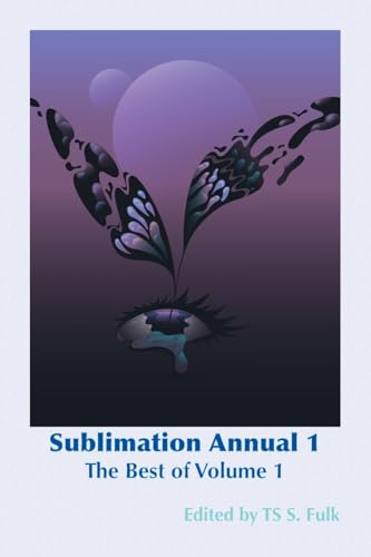 Sublimation Annual I: The Best of Volume 1 von Island of Wak-Wak
