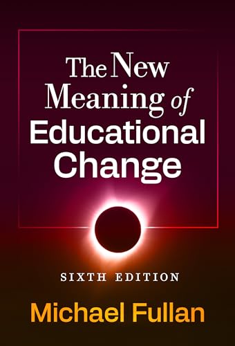 The New Meaning of Educational Change The New Meaning of Educational Change von Teachers' College Press