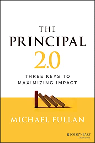 The Principal 2.0: Three Keys to Maximizing Impact von Wiley John + Sons