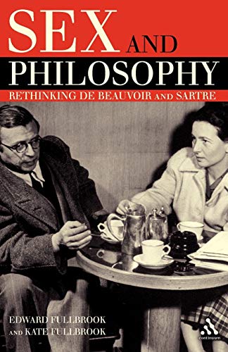 Sex and Philosophy: Rethinking de Beauvoir and Sartre von Continnuum-3PL